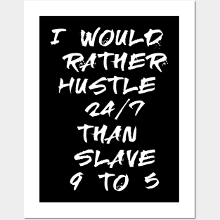 I would rather hustle Posters and Art